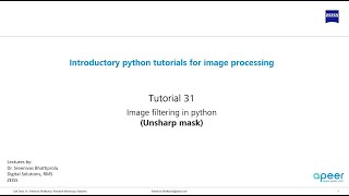 Tutorial 31  Image filtering in python  Unsharp mask [upl. by Kylila312]