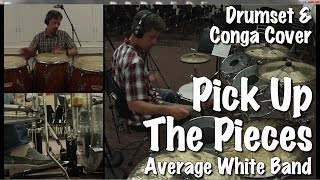 Average White Band  Pick Up the Pieces Drumset amp Conga Cover [upl. by Annoj]