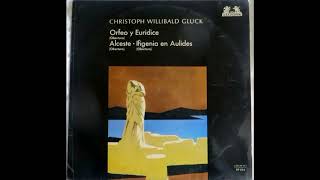 Gluck  Orfeo y Eurídice Alceste Ifigenia en Aulides Oberturas Full Vinyl 1966 [upl. by Wilterdink]