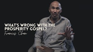 Francis Chan on Whats Wrong with the Prosperity Gospel [upl. by Herodias]