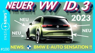 Neuer VW ID3 2023  BMW EAuto Sensation  ElektroautoNews 100 [upl. by Liatris]