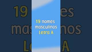 19 nomes para meninos 👦 com quotAquot [upl. by Tella293]