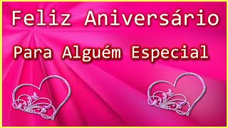 Mensagem De Aniversário Para Uma Pessoa Especial [upl. by Annahc482]