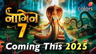 Naagin 7 To Release in This Month  Kaun Ho Sakti Hai Naagin  Colors TV New Upcoming Show Season 7 [upl. by Lugar626]