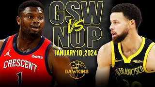 Golden State Warriors vs New Orleans Pelicans Full Game Highlights  January 10 2024  FreeDawkins [upl. by Yrruc862]