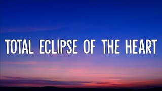 Bonnie Tyler  Total Eclipse of the Heart Lyrics [upl. by Rianna]