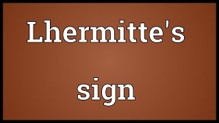 Lhermittes sign Meaning [upl. by Irehc919]