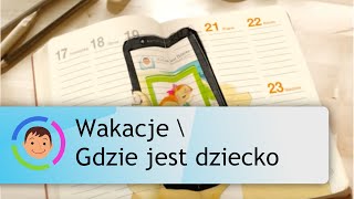 Aplikacja Gdzie jest dziecko w Orange  bezpieczna aplikacja na wakacje [upl. by Ilaw]