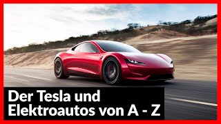 Der Tesla und Elektroautos von A  Z [upl. by Wearing]