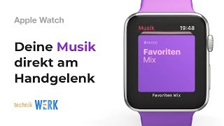 watchOS tutorial 9 Musik App und Songs auf eurer Apple Watch speichern [upl. by Gombosi462]