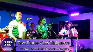 Tavo Flores y Los Tipiqueros desde Cerro Banco de Río de Jesús Veraguas 🕺💃🪗 [upl. by Drape]