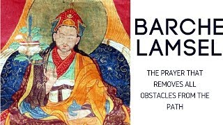 BARCHE LAMSEL Tibetan prayer lyrics [upl. by Atikal]