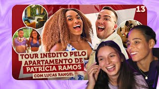 REACT AO TOUR INÉDITO PELO APARTAMENTO DE PATRÍCIA RAMOS COM LUCAS RANGEL [upl. by Lorinda]