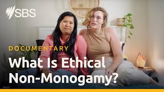 What is Ethical NonMonogamy  Documentary  SBS amp SBS On Demand [upl. by Nnaeed102]