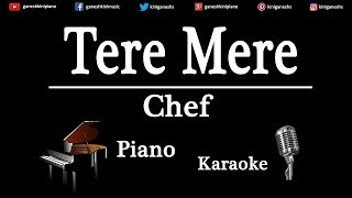 Tere Mere Song Chef  Piano Karaoke Instrumental Lyrics By Ganesh Kini [upl. by Enorahs]