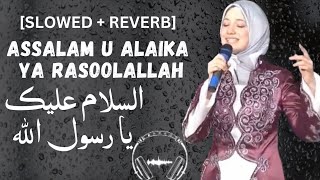 Assalam u Alaika ya RasoolAllah  السلام علیک یا رسولاللہ HNSlowReverb  slowedreverb [upl. by Eluk]