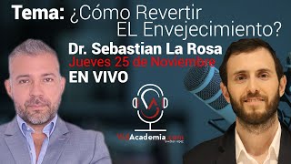 ¿Cómo Revertir El Envejecimiento I Dr La Rosa DRLAROSA I Podcast Vidacademia 11 [upl. by Magna]