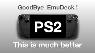 A Better Way to Emulate PS2 Games on Steam Deck in 2024 [upl. by Dorkus]