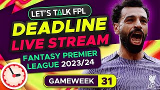 FPL DEADLINE STREAM GAMEWEEK 31  Fantasy Premier League Tips 202324 [upl. by Htebilil]