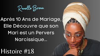 Après 10 Ans de Mariage Elle Découvre que son Mari est un Pervers Narcissique histoire 18 ranelle [upl. by Nehte]