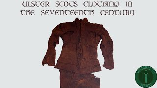 Ulster Scots clothing in the 17th century [upl. by Anifad]