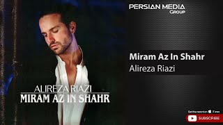 Alireza Riazi  Miram Az In Shahr  علیرضا ریاضی  میرم از این شهر [upl. by Ramed]