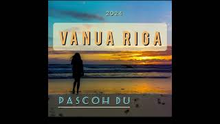 Vanua RigaPascoh [upl. by Bundy203]