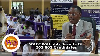 WAEC Withholds Over 250000 WASSCE Results For Exam Malpractice 😳 [upl. by Filler]