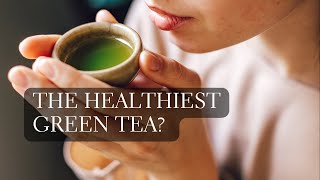 Whats The Healthiest Green Tea Top 5 Healthiest Green Tea Types [upl. by Pedersen]