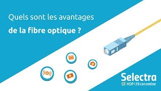 Quels sont les avantages de la fibre optique [upl. by Retswerb29]