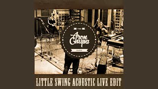 Little Swing Acoustic Live Edit [upl. by Stoneham]