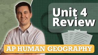 AP Human Geography Unit 4 Review Everything You Need To Know [upl. by Kosak20]