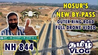 😍 HOSURS NEW RING ROAD 😍 24 KMS FULL DRONE COVERAGE  NH844 EXCLUSIVE details  NHAI  தமிழ் VLOG [upl. by Kenji341]