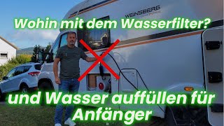 Richtig Wasser in das Wohnmobil Kann man da was falsch machen [upl. by Blane]