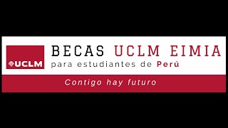 BECAS UCLM EIMIA para estudiantes de Perú Contigo hay futuro [upl. by Spanos]