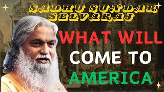 Sadhu Sundar Selvaraj ★ What Will Come To America [upl. by Raina]