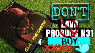 ❌❌ DONT BUY PROBUDS N31❌❌ लेने से पहले देखें जरुर।।। [upl. by Amikahs]