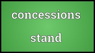 Concessions stand Meaning [upl. by Noired]