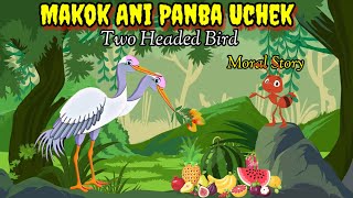 Makok Ani Panba Uchek Two Headed Bird Moral Story Manipuri Cartoon Animation [upl. by Suez211]