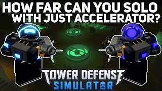 How far can you solo with AcceleratorTower Defense Simulator [upl. by Oeramed931]