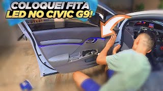 COLOQUEI FITA LED NO PAINEL DO CIVIC G9  PASSO A PASSO [upl. by Auqined241]