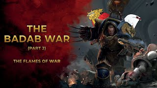 40K Lore  The Badab War Part 2  The Flames of War [upl. by Noid]