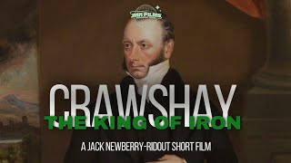 Crawshay The King of Iron  Short Film [upl. by Nyladnewg]