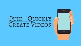 How to Use the Quik app to Quickly Create a Video [upl. by Julienne]