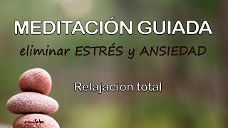 🐌Meditación GUIADA para ELIMINAR el Estrés y la ANSIEDAD  Relajación Total y PROFUNDA🌞 [upl. by Mabelle]