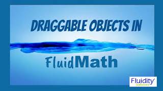 FluidMath Create Draggable Objects [upl. by Raimondo]