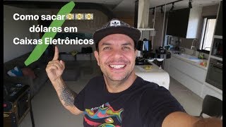 Como sacar dólares nos CAIXAS ELETRÔNICOS do Brasil [upl. by Vonny767]