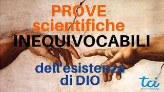 DOCUM COMPLETO sulle EVIDENZE SCIENTIFICHE a favore dellesistenza di Dio [upl. by Sirovat]