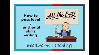 How to pass Functional Skills English Level 2 Writing [upl. by Om]