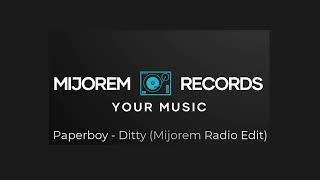 Paperboy  Ditty Mijorem Radio Edit [upl. by Sila]